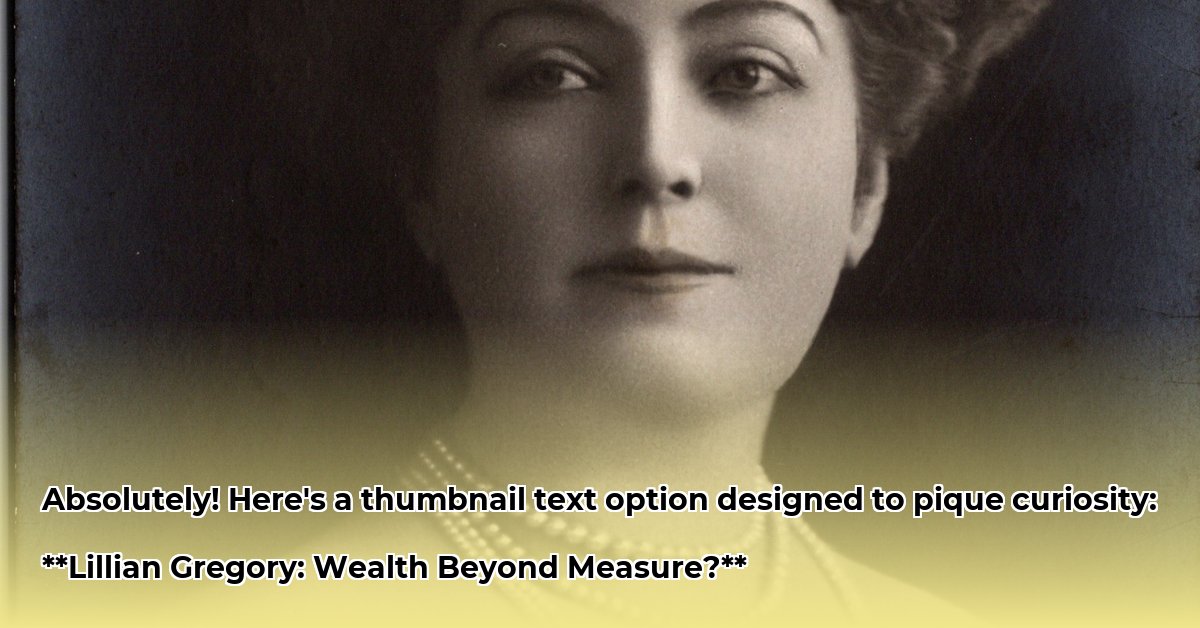 lillian-gregory-net-worth